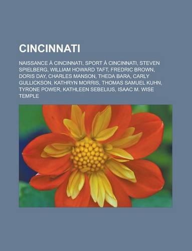 Cincinnati: Naissance a Cincinnati, Sport a Cincinnati, Steven Spielberg, William Howard Taft, Fredric Brown, Doris Day, Charles M(French)