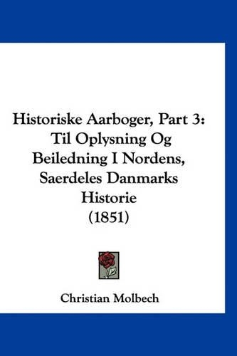 Historiske Aarboger, Part 3
