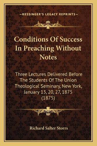 Conditions Of Success In Preaching Without Notes