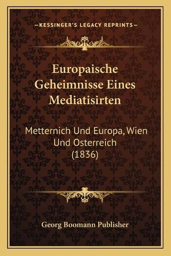 Europaische Geheimnisse Eines Mediatisirten