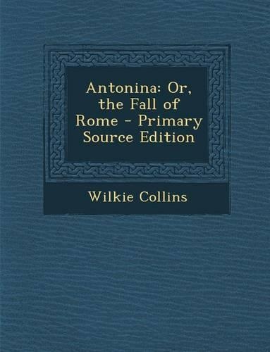 Antonina: Or, the Fall of Rome(English)
