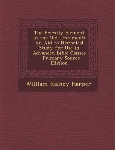 The Priestly Element in the Old Testament