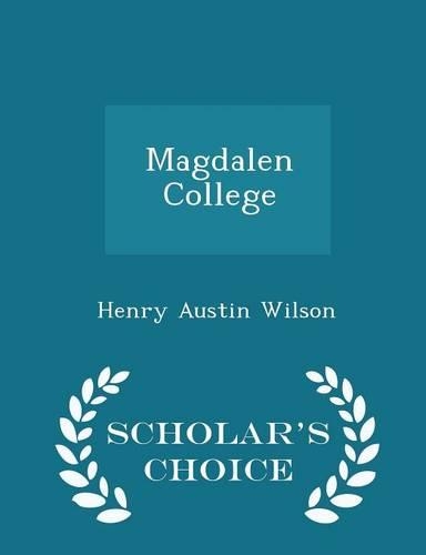 Magdalen College - Scholar's Choice Edition: (English)