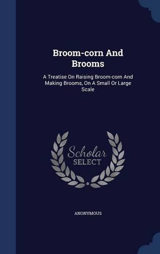 Broom-corn And Brooms