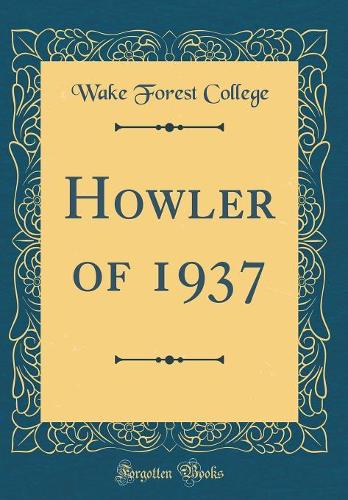 Howler of 1937 (Classic Reprint)