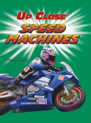 Speed Machines: (Up Close)