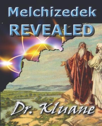 Melchizedek Revealed: Solving the Mystery aout Melchizedek!(English)