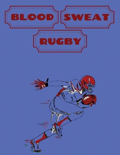 Blood Sweat Rugby