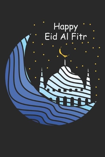 Happy Eid al Fitr: Ramadan Mubarak Kareem