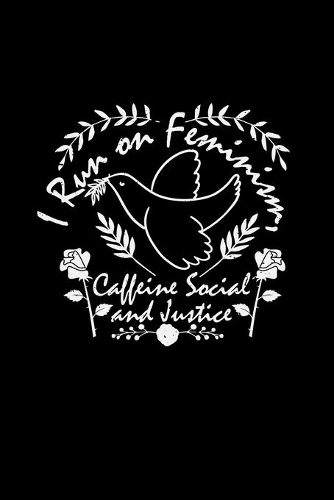 feminism caffeine social justice