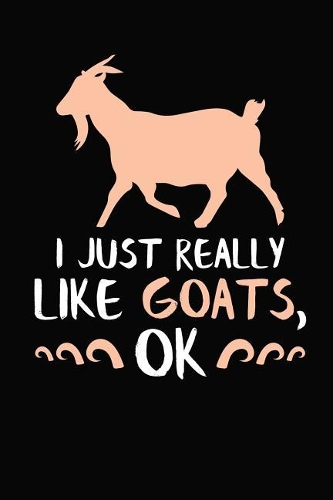 I Just Really Like Goats, Ok