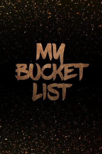 My Bucket List: Perfect for School, Writing Poetry, Use as a Diary, Gratitude Writing, Travel Journal or Dream Journal