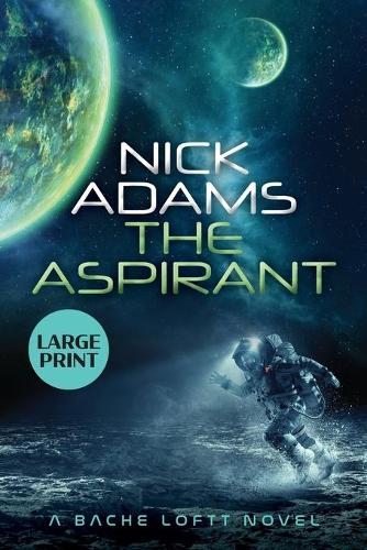The Aspirant: Large Print Edition(1 Bache Loftt)