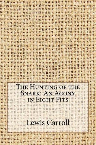 The Hunting of the Snark: An Agony in Eight Fits