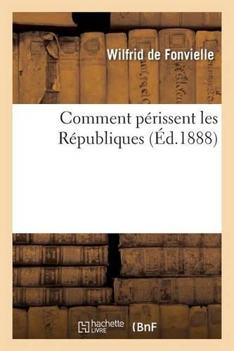 Comment Périssent Les Républiques