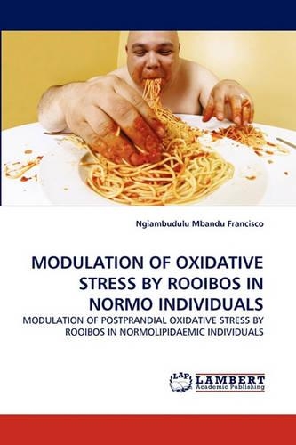 Modulation of Oxidative Stress by Rooibos in Normo Individuals: (English)