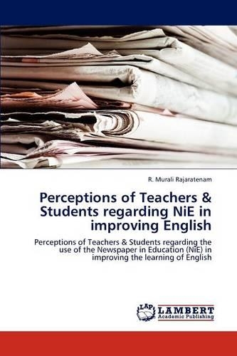 Perceptions of Teachers & Students regarding NiE in improving English