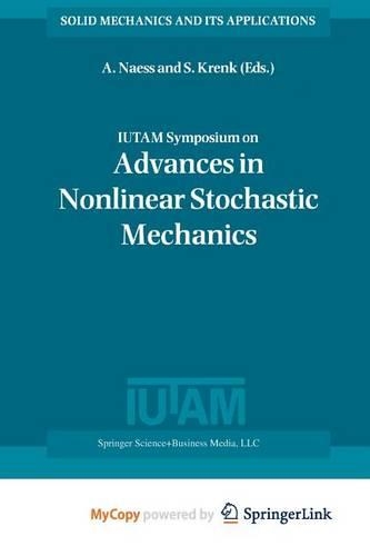 Iutam Symposium on Advances in Nonlinear Stochastic Mechanics