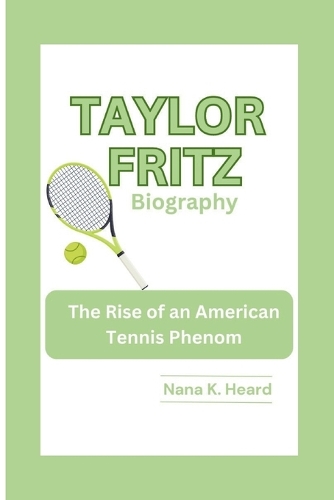 Taylor Fritz: The Rise of an American Tennis Phenom