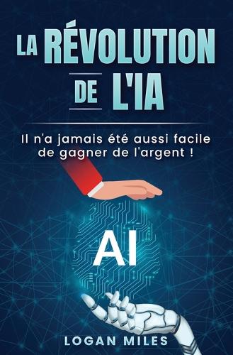 La Révolution De l'IA: Il n'a jamais été aussi facile de gagner de l'argent !