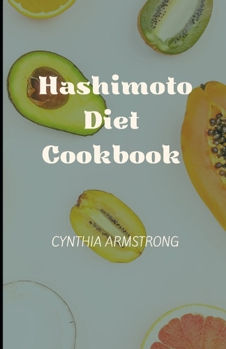 Hashimoto Diet Cookbook
