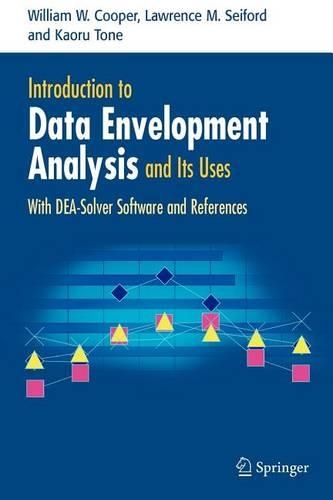 Introduction to Data Envelopment Analysis and Its Uses