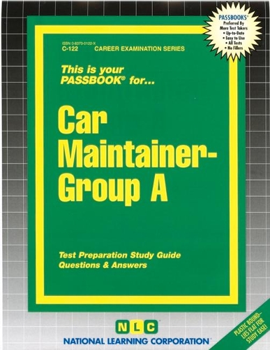 Car Maintainer, Group A: Passbooks Study Guide(Career Examination)