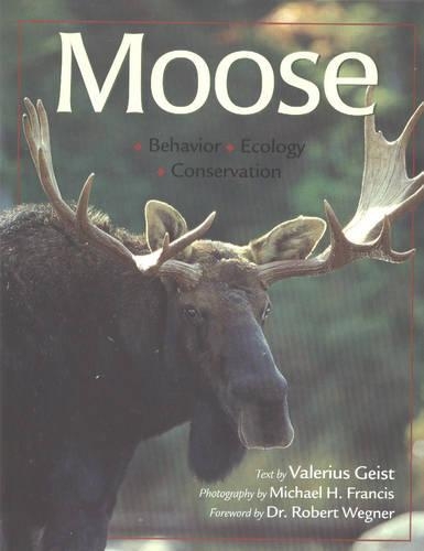 Moose: Behavior, Ecology, Conservation
