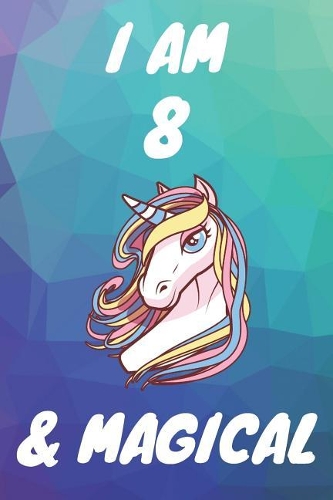 I Am 8 And Magical