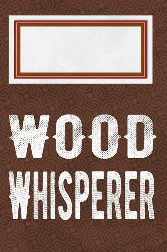 Wood whisperer