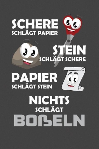 Schere Schlägt Papier - Stein schlägt Schere - Papier schlägt Stein - Nichts schlägt Boßeln