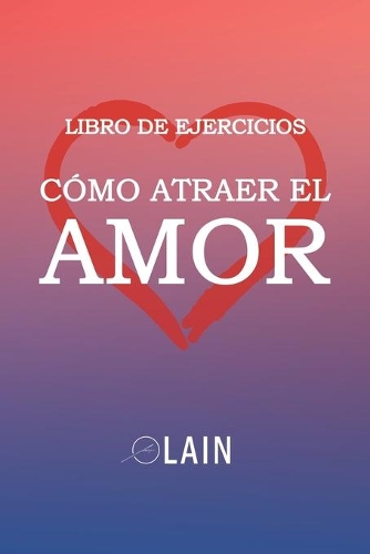Cómo atraer el Amor