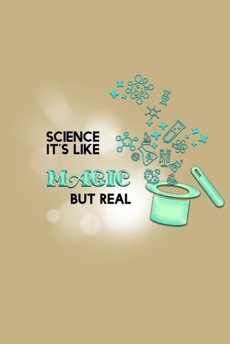 Science It's Like Magic But Real