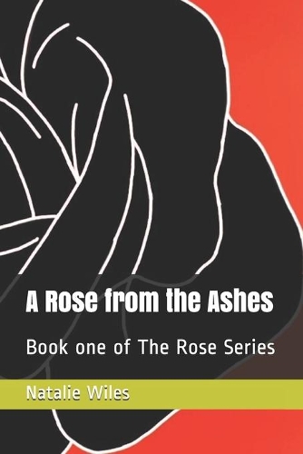 A Rose from the Ashes
