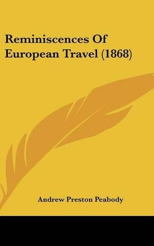 Reminiscences Of European Travel (1868)