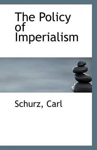 The Policy of Imperialism: (English)