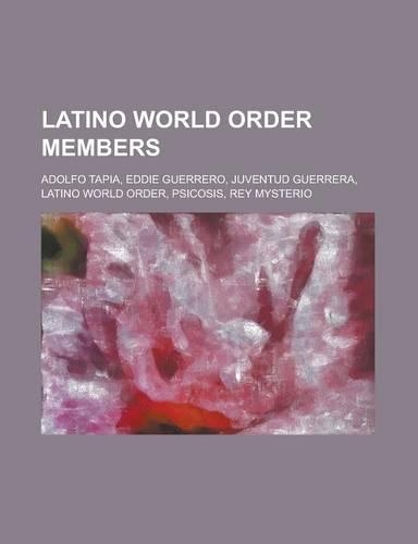 Latino World Order Members