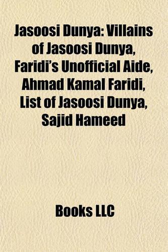 Jasoosi Dunya: Villains of Jasoosi Dunya, Faridi's Unofficial Aide, Ahmad Kvillains of Jasoosi Dunya, Faridi's Unofficial Aide, Ahmad Kamal Faridi, List of Jasoosi(English)