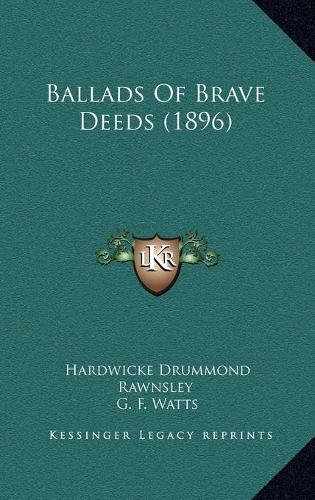 Ballads Of Brave Deeds (1896)