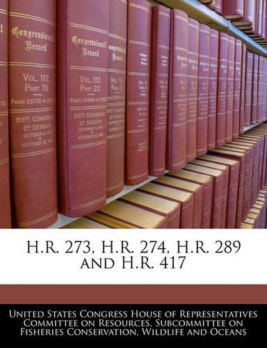 H.R. 273, H.R. 274, H.R. 289 and H.R. 417
