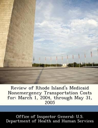 Review of Rhode Island's Medicaid Nonemergency Transportation Costs for