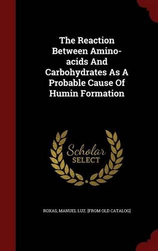The Reaction Between Amino-acids And Carbohydrates As A Probable Cause Of Humin Formation