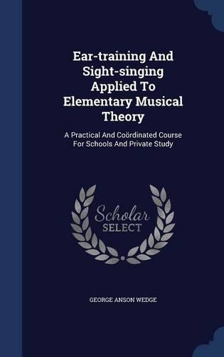 Ear-training And Sight-singing Applied To Elementary Musical Theory