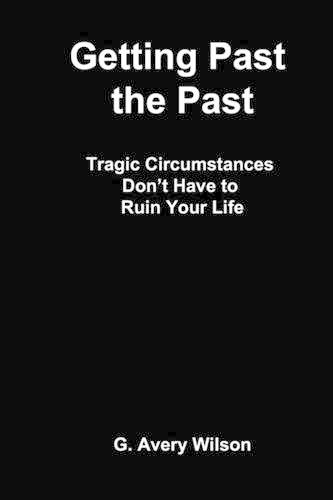 Getting Past The Past