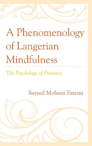 A Phenomenology of Langerian Mindfulness