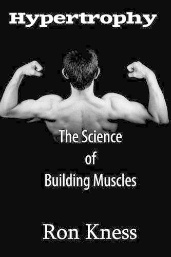 Hypertrophy - The Science of Building Muscle: Discover the Secrets to Muscle Growth, Supreme Strength and Maintaining a Healthy Diet(English)