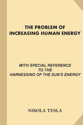 The Problem of Increasing Human Energy