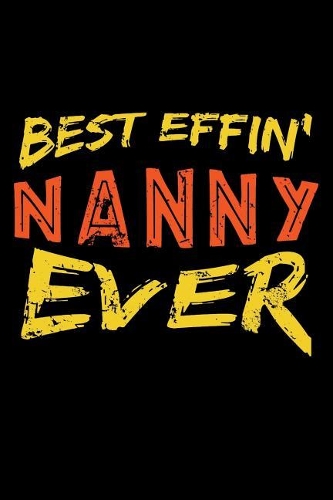 Best Effin' Nanny Ever