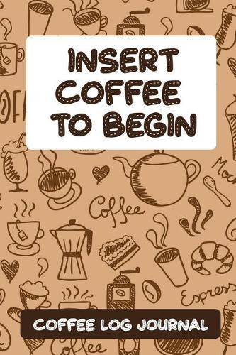 Insert Coffee to Begin