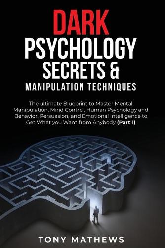 Dark Psychology Secrets & Manipulation Techniques